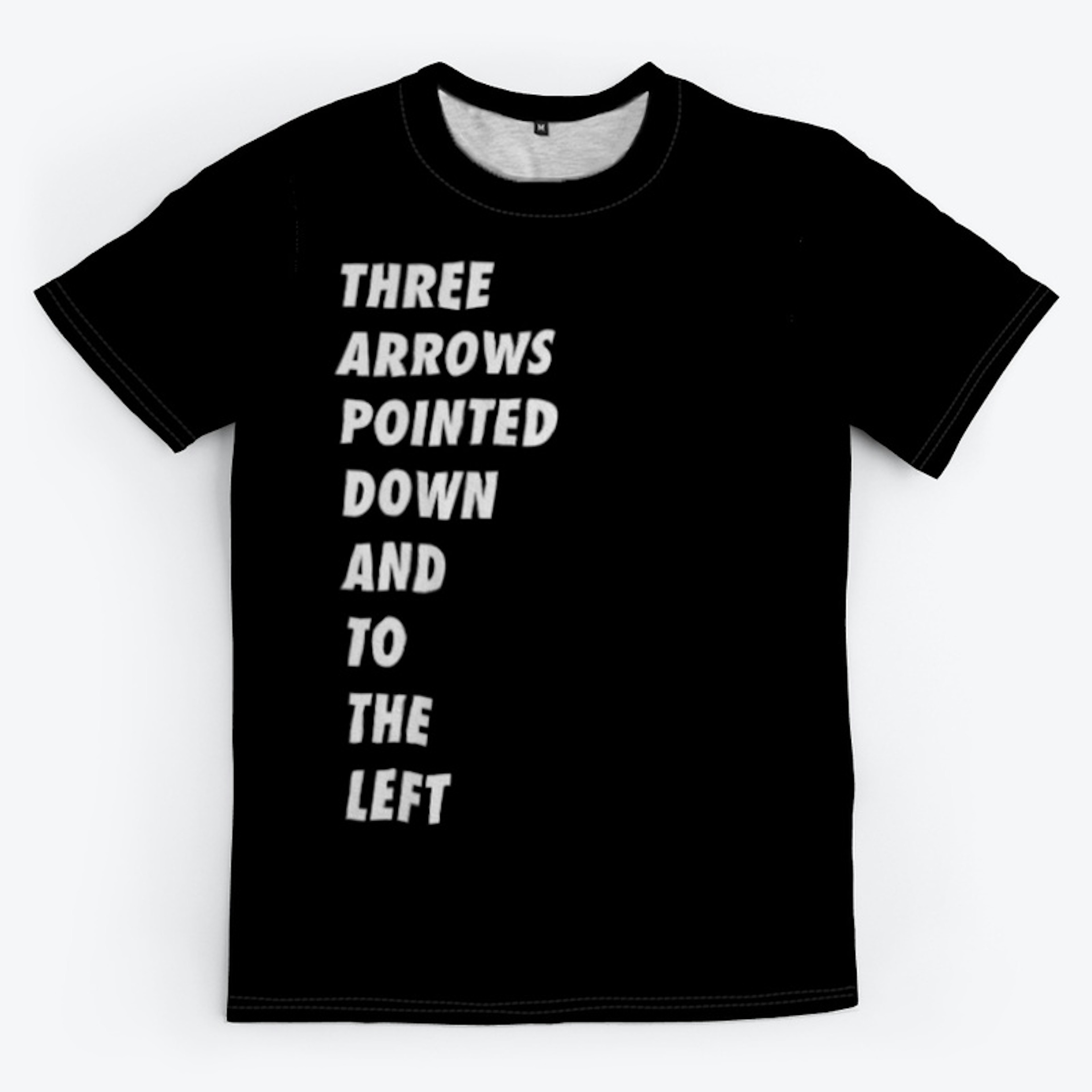 Three Arrows Pointed Down TShirt